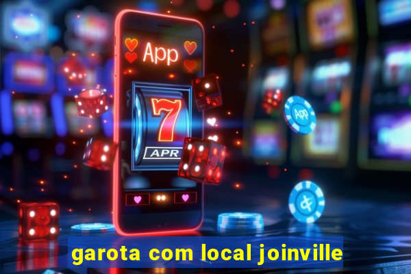 garota com local joinville